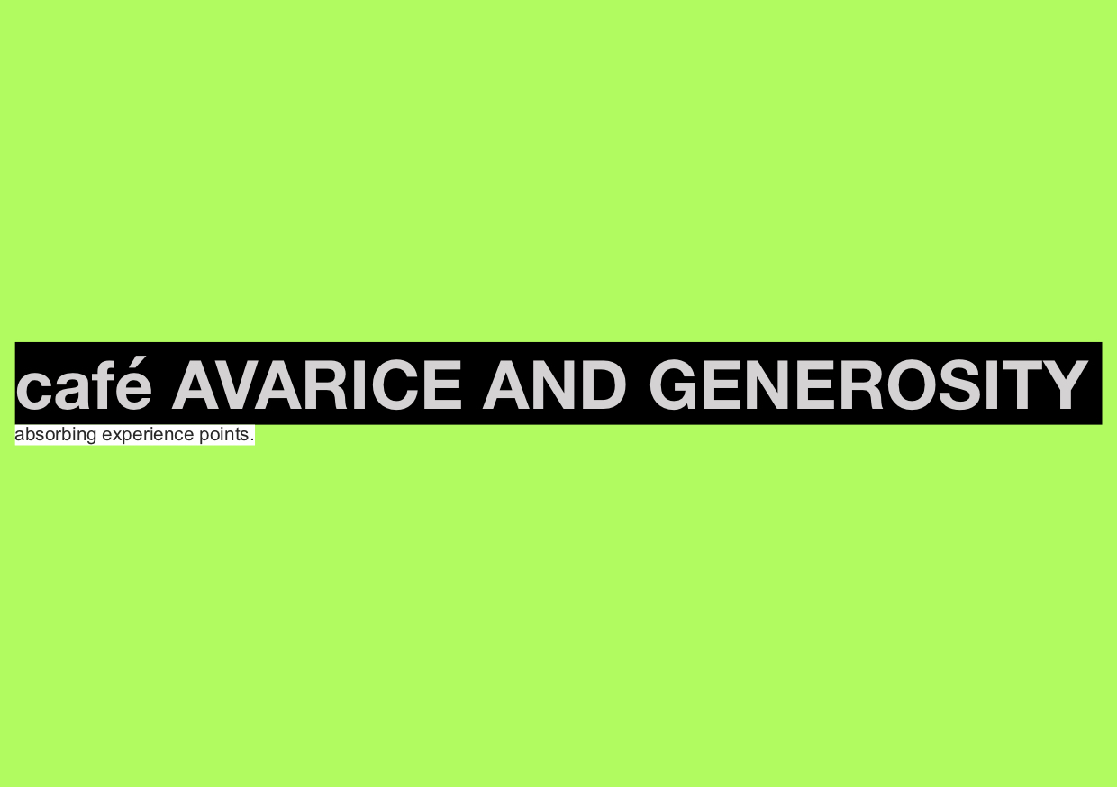 Café Avarice & Generosity