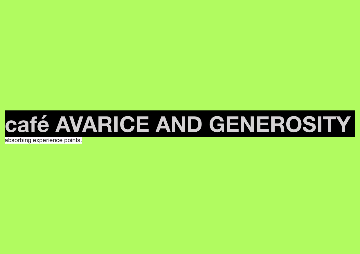 Caf Avarice & Generosity